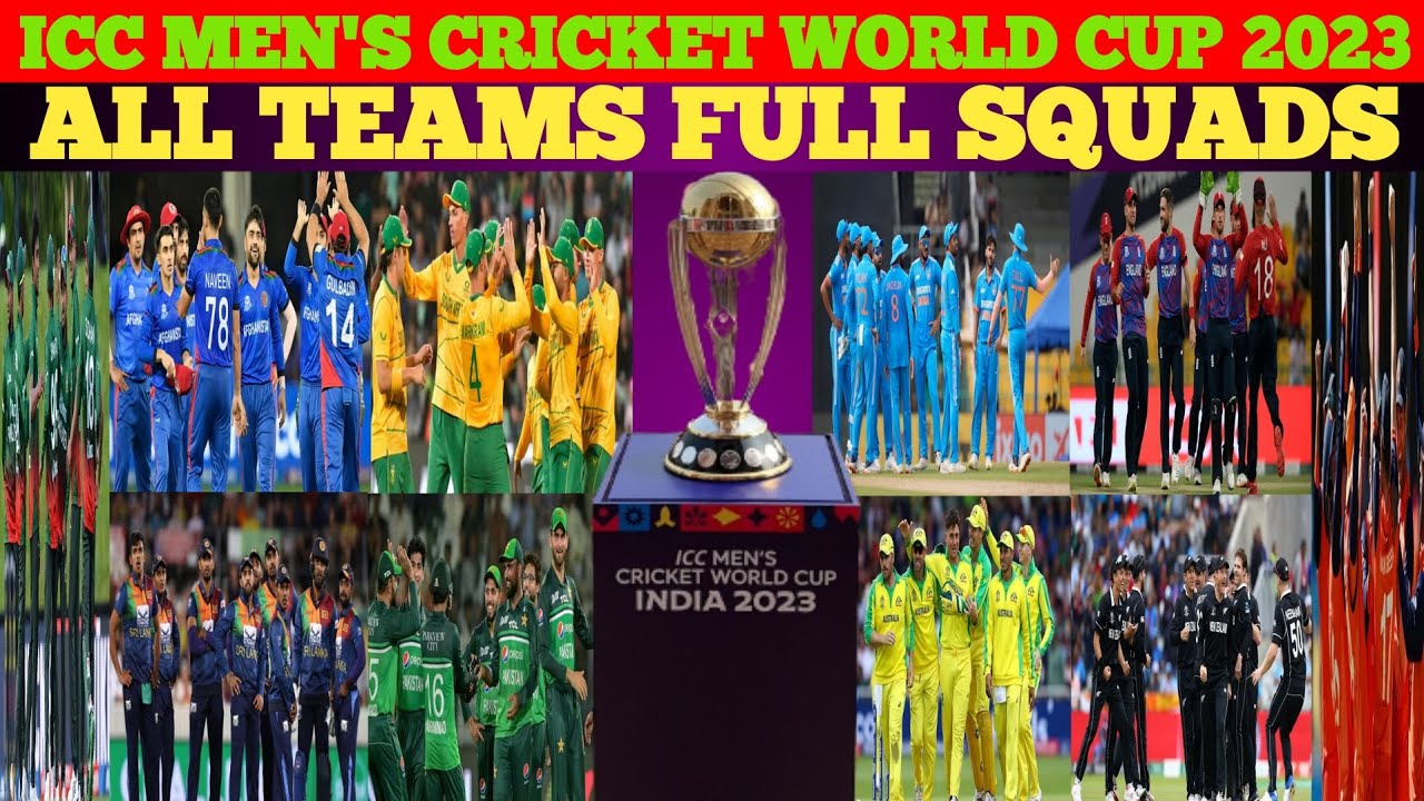ICC MEN'S CRICKET WORLD CUP 2023 ALL TEAMS FULL SQUADS|ICC MEN'S ...