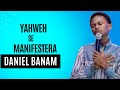 Yahweh se manifestera||Daniel Banam||@banamdaniel