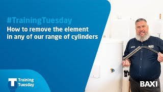 How to remove the element in any of our range of hot water cylinders | Baxi #trainingtuesday
