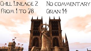 Giran chill lvling 14 - Chill Lineage 2 #119 - Level 52