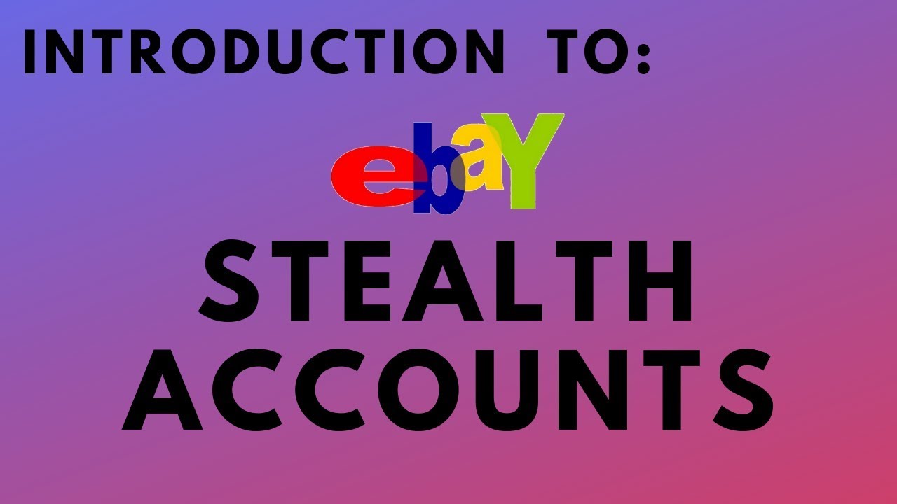 Introduction to Ebay Stealth Accounts dropshipping UK YouTube