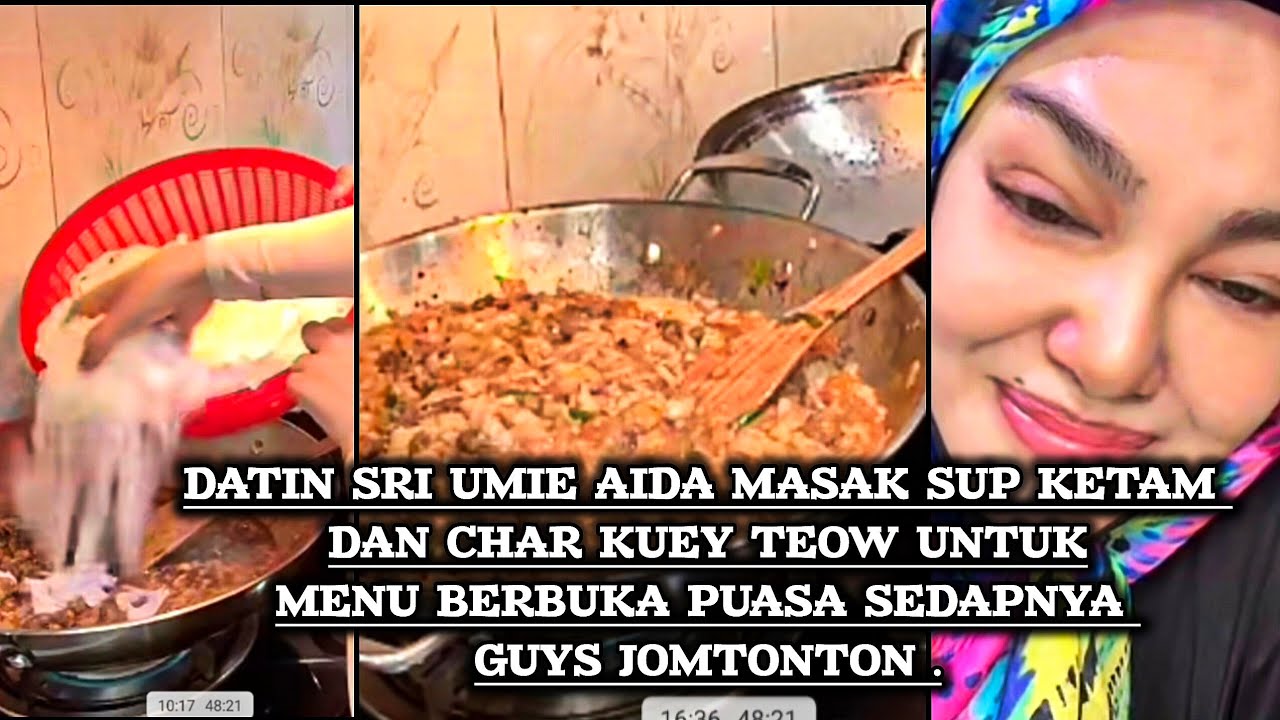 Datin sri umie Aida masak sup ketam dan Char Kuey Teow live untuk berbuka puasa jomtonton guys 