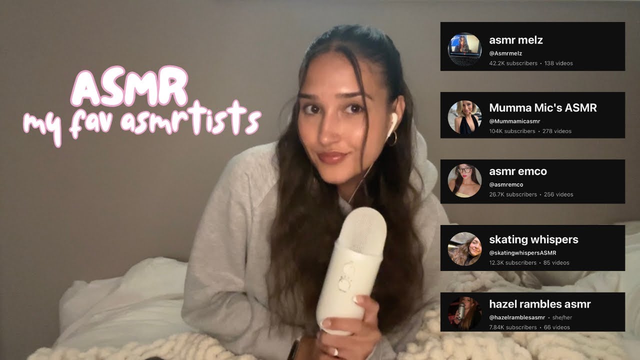 asmr - my fav asmrtists