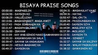 Bisaya Praise Songs Playlist | Bisaya Christian Songs Nonstop 2022