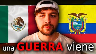 se viene Guerra de México Vs Ecuador ¿Quién tiene razón?