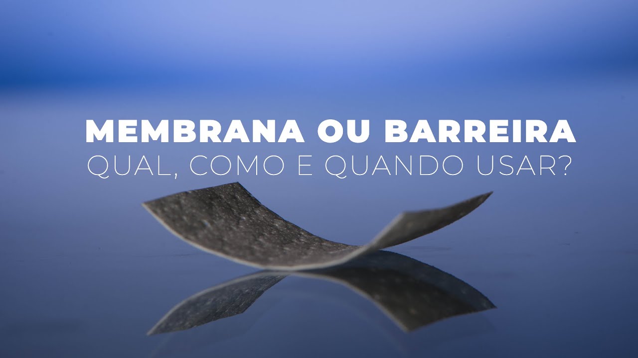 MEMBRANA OU BARREIRA? QUAL, COMO E QUANDO USAR?