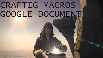 FFXIV: HW - MY CRAFTNG MACROS GOOGLE DOCUMENT - Link in Description