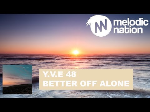 Y.V.E 48 feat. Hier - Better Off Alone