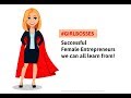 Women Entrepreneurs Who Are The Embodiment Of Success