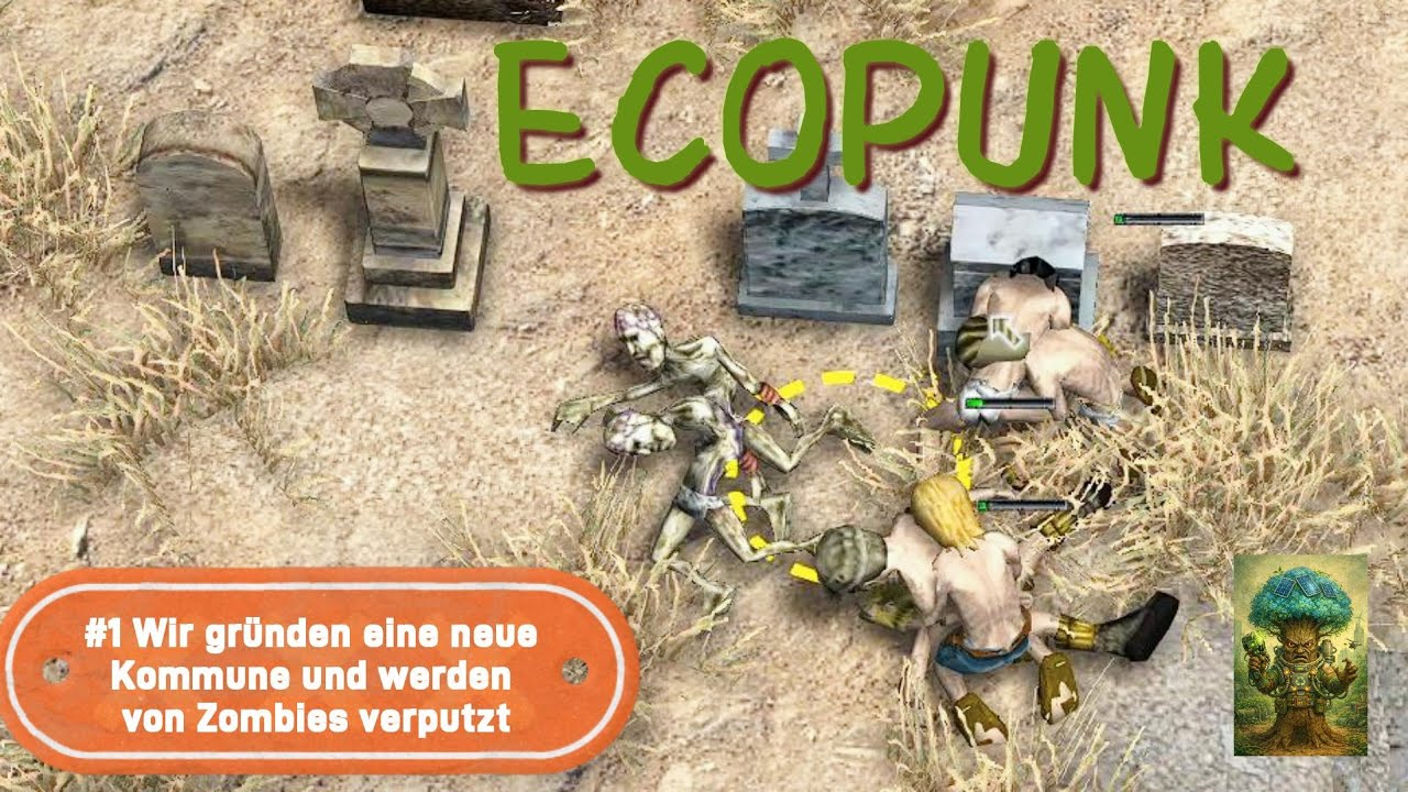 #1 ECOPUNK - Wir gründen eine neue Kommune und werden von Zombies verputzt