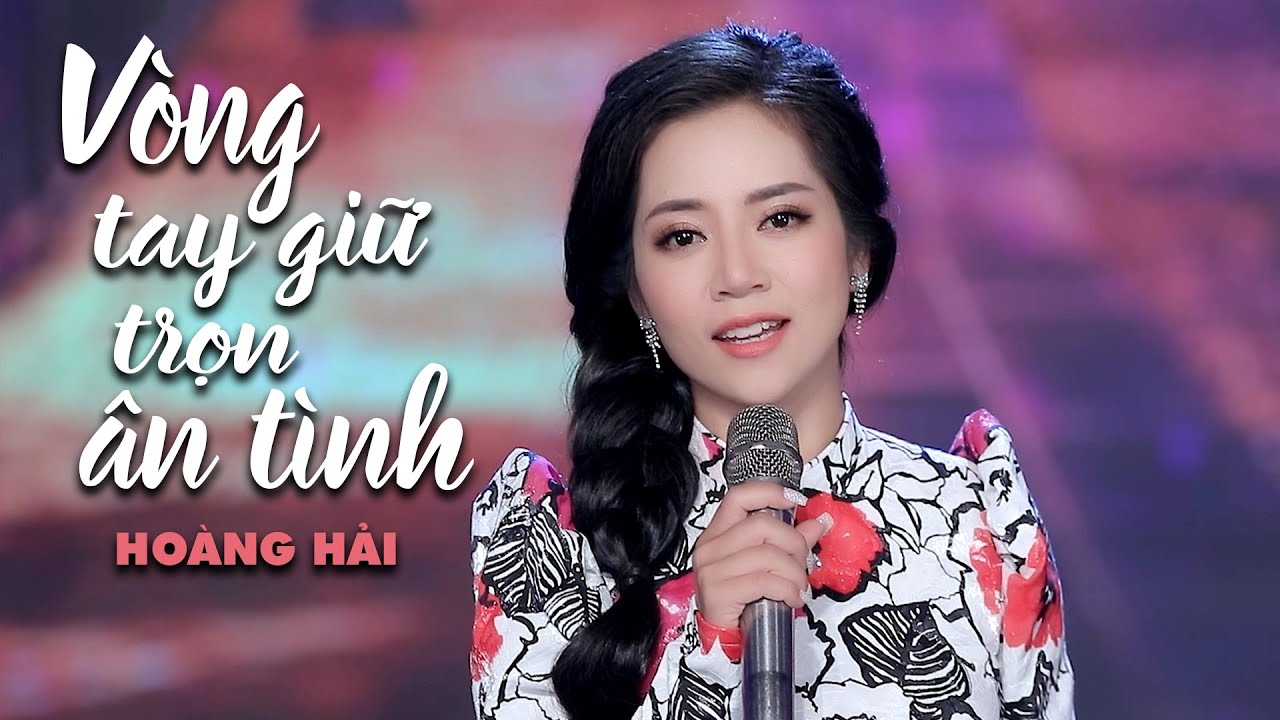 Vòng Tay Giữ Trọn Ân Tình - Hoàng Hải (Thần Tượng... - youtube