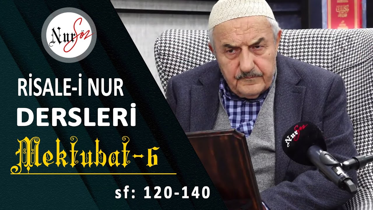 MEKTÛBÂT'TAN  6.DERS ( 19. Mektub - 3) Hüsnü Bayram Ağabey ile Risale-i Nur Dersi