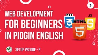 #2 How To Write Simple HTML Document [Pidgin English]