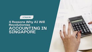 4 Reasons Why AI Will Revolutionize Accounting in Singapore screenshot 5