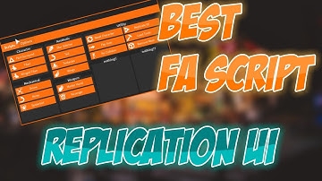*BEST*  Fa Script [Replication Ui]