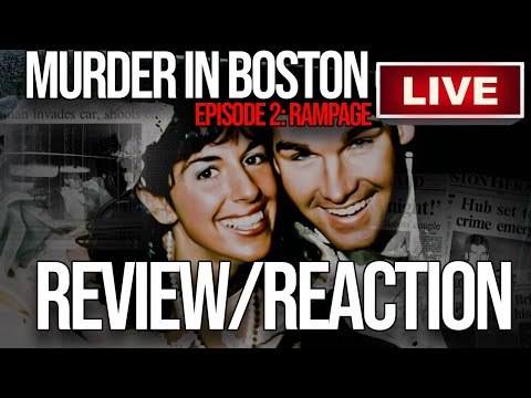 MURDER IN BOSTON (Episode 2: RAMPAGE) | Review/Reaction