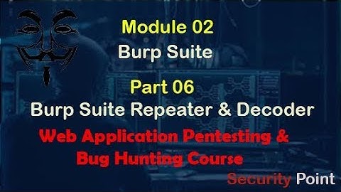 02-Module: Burp Suite |Part 6.Repeater & Decoder in Burp Suite| Web Application Penetration Testing