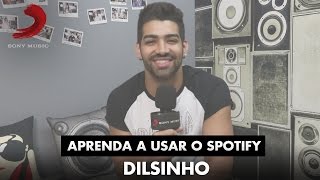 Aprenda a usar o Spotify - Dilsinho screenshot 3