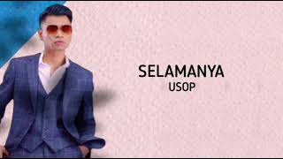 Usop - Selamanya (lirik) [1 hour]