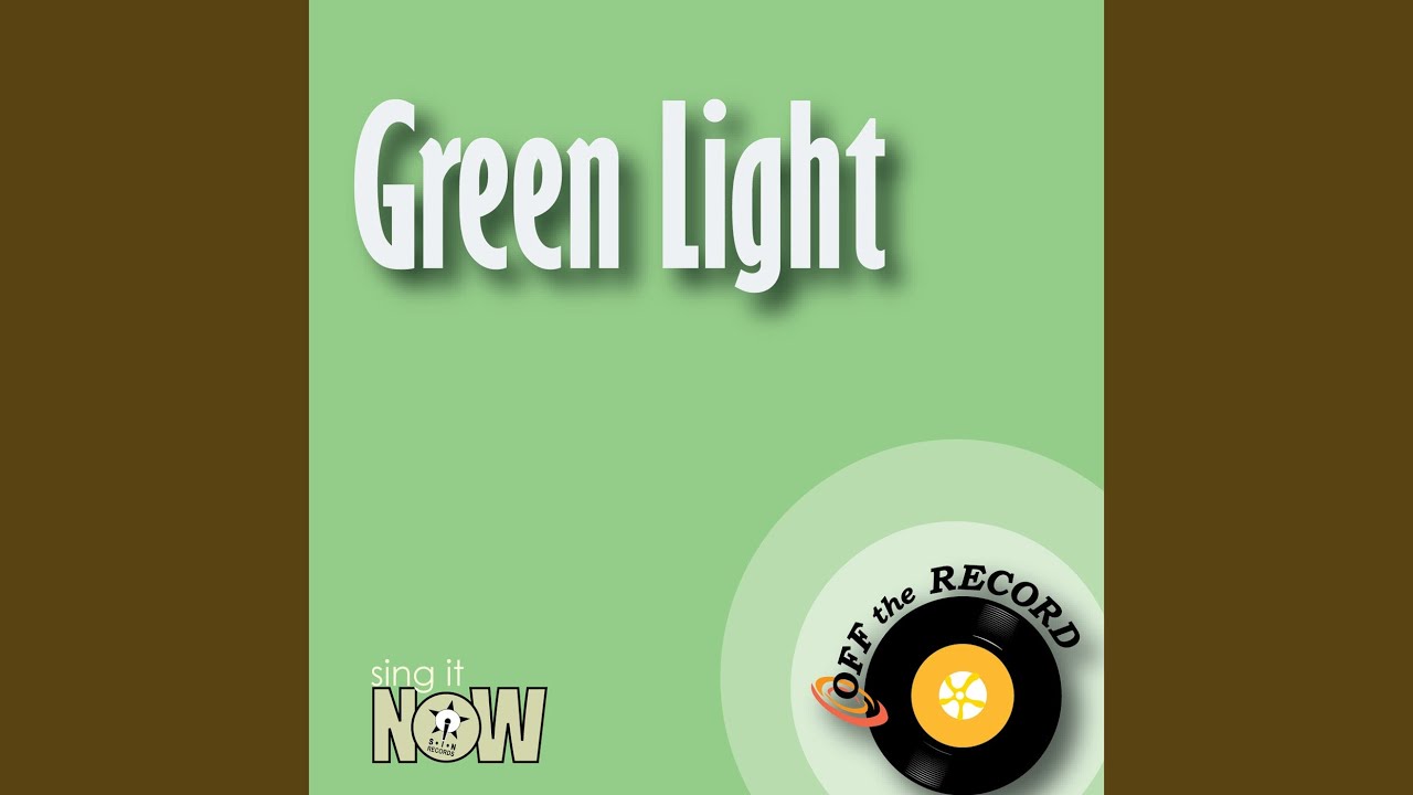 Green Light (As Made Famous By R. Kelly) (Karaoke Version) YouTube