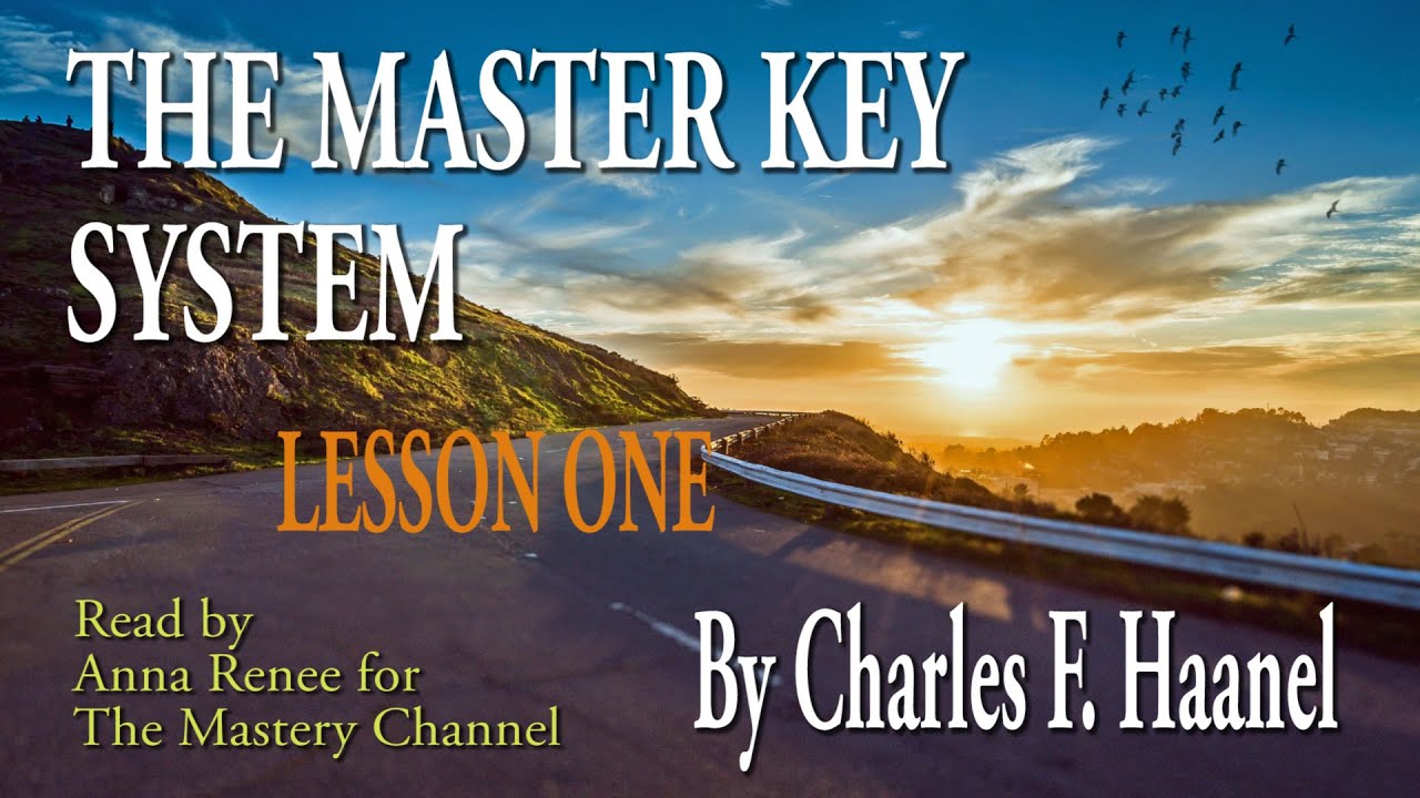 The Master Key System: LESSON ONE [Abundance] by Charles F. Haanel