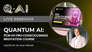 Q-AI Live Session: Pro-Consciousness Meditation