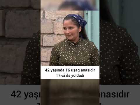 42 YAŞINDA OLAN 16 UŞAQ ANASI 17 Cİ İSƏ YOLDADI ABUNƏ OLMAĞI VƏ BƏYƏMƏYİ UNUTMAYIN