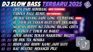 Download Lagu DJ SLOW BASS TERBARU 2025🎵DJ CINTA DARI SEBERANG🎵DJ TABOLA BALE REMIX🎵FULL ALBUM MP3