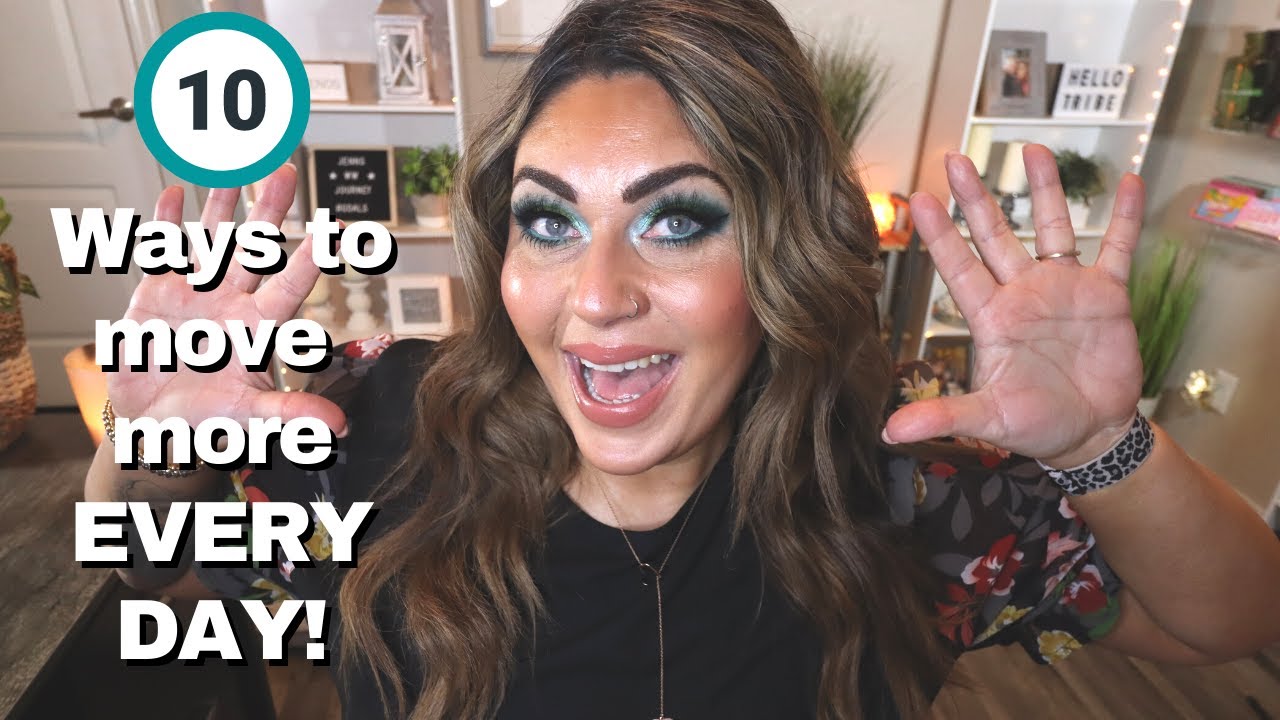 10 WAYS TO MOVE MORE EVERY DAY & LOSE MORE WEIGHT!! WEIGHT LOSS TIPS