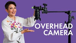 Overhead Camera Mount for Food Videos