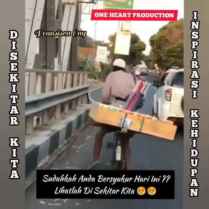 Video Inspirasi Kehidupan Di Sekitar Kita (Sudahkah Anda Bersyukur Hari Ini)