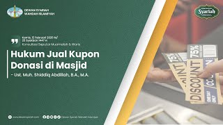 🏷️Hukum Jual Kupon Donasi di Masjid | Ust. Muh. Shiddiq Abdillah, B.A., M.A.