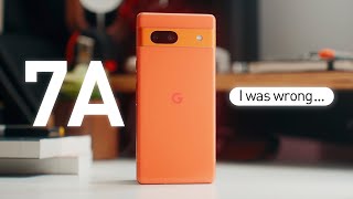 Google Pixel 7a: I was wrong...
