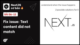 NextJS: 06-12 Fix issue text content did not match
