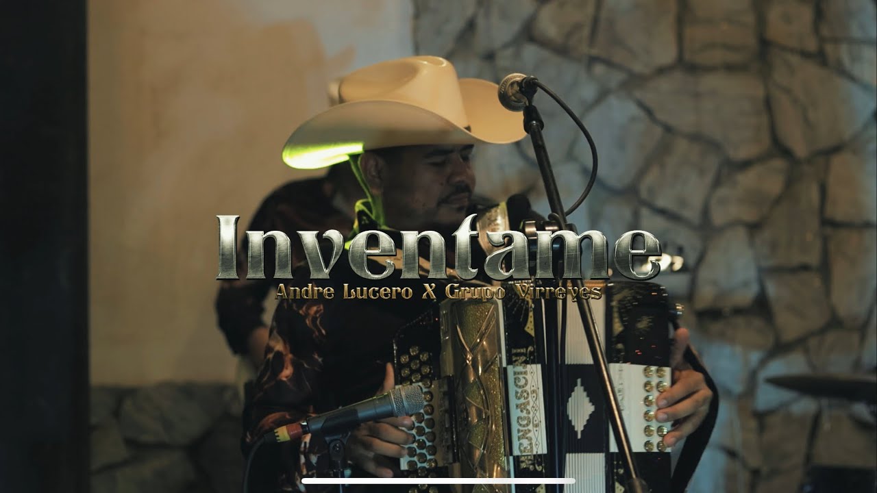 Invéntame-Grupo Virreyes Ft Andre Lucero.