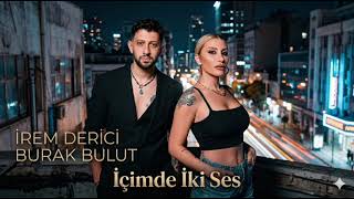 İrem Derici & Burak Bulut - İçimde İki Ses