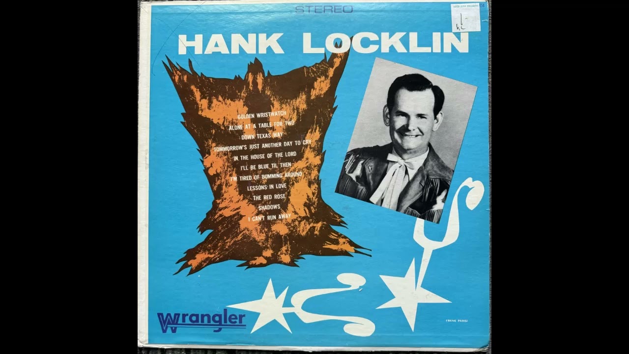 I'm Tired Of Bumming Around - Hank Locklin