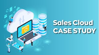 Famous Sales Cloud Case Study - Kcloud Technologies Wealth