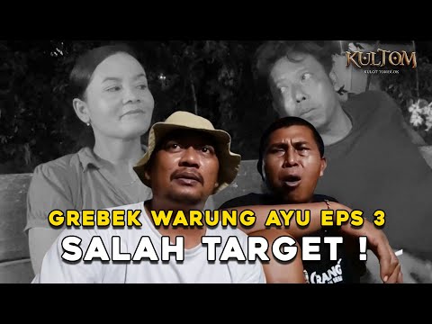 TOMBLOK SALAH SASARAN KULOT BLOTONG PANIK | GREBEK WARUNG AYU EPISODE 3