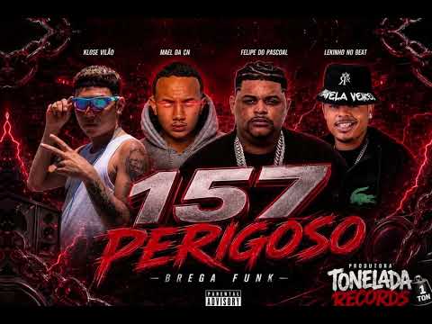 Klose vilão, Felipe Do Pascoal, Lekinho No Beat, Mael da Cn - 157 PERIGOSO