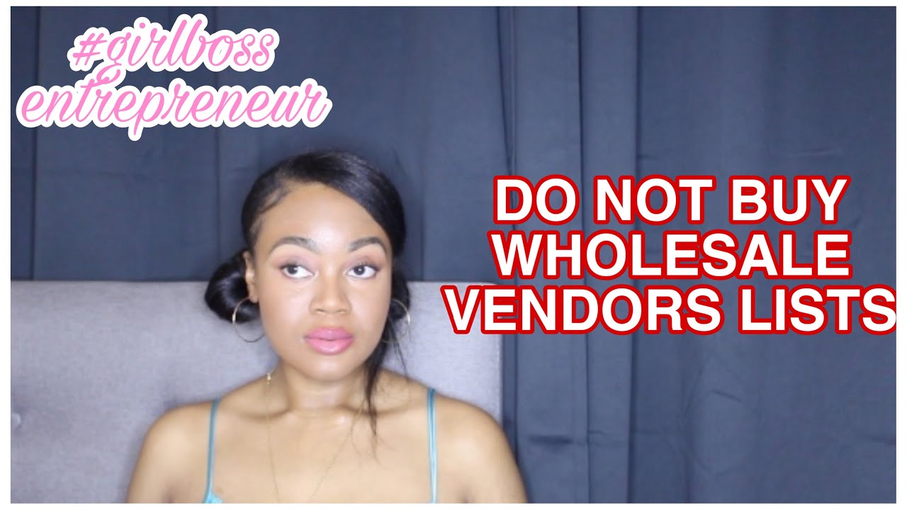 THINGS TO CONSIDER BEFORE STARTING AN ONLINE BUSINESS + DO NOT BUY WHOLESALE VENDORS LISTS!!!!!!