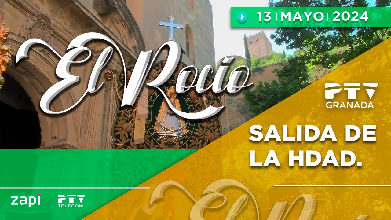 ▶ Granada Tevé ▶ Salida Hermandad Rocío Granada | Lunes 14 Mayo 24