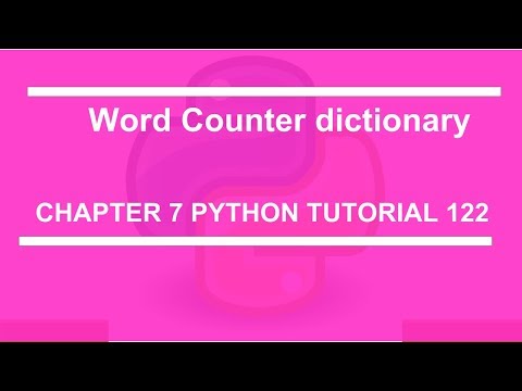Word Counter Dictionary : Python tutorial 122