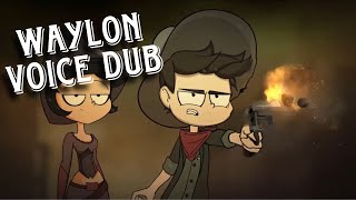 Waylon Voice Dub! || Cliffside