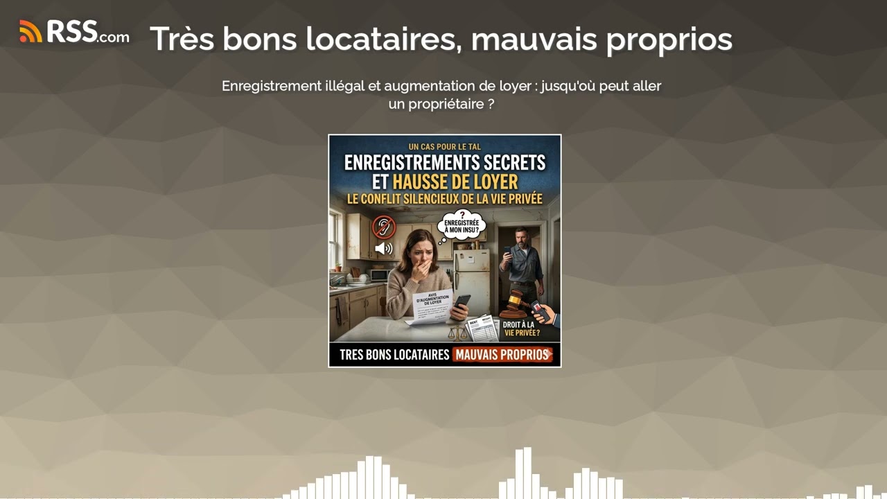 Enregistrement illégal et augmentation de loyer : jusqu’où peut aller un propriétaire ?