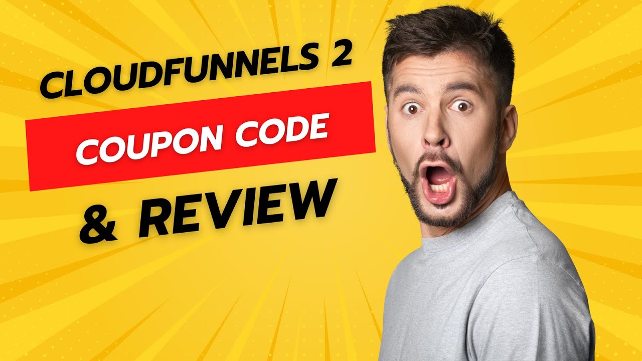 “Save Big! Exclusive CloudFunnels 2 Coupon Code & Full Review!”