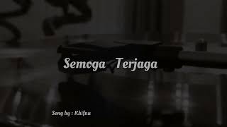 Khifnu - Semoga Terjaga ( Lyric Video )