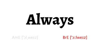 How to Pronounce always in American English and British English
