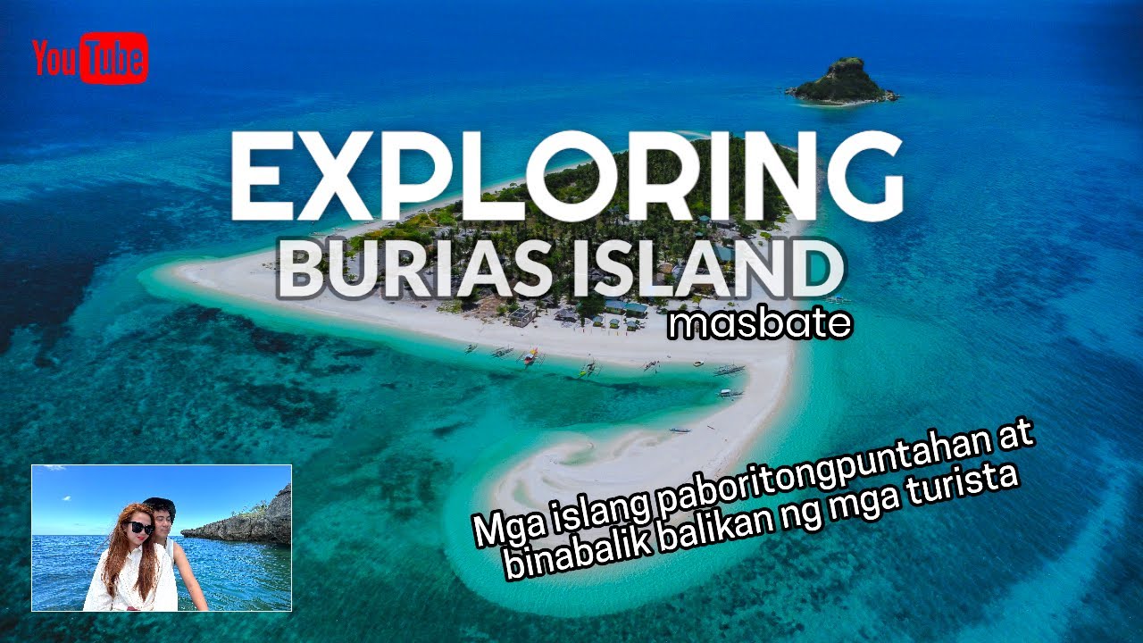 Exploring masbate burias island - sombrero island*Tinalisayan island*Animasola island*Dunggoan beach