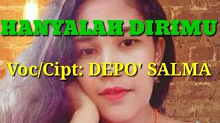 DEPO' SALMA-HANYALAH DIRIMU(Official Music Video)